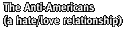 The Anti-Americans